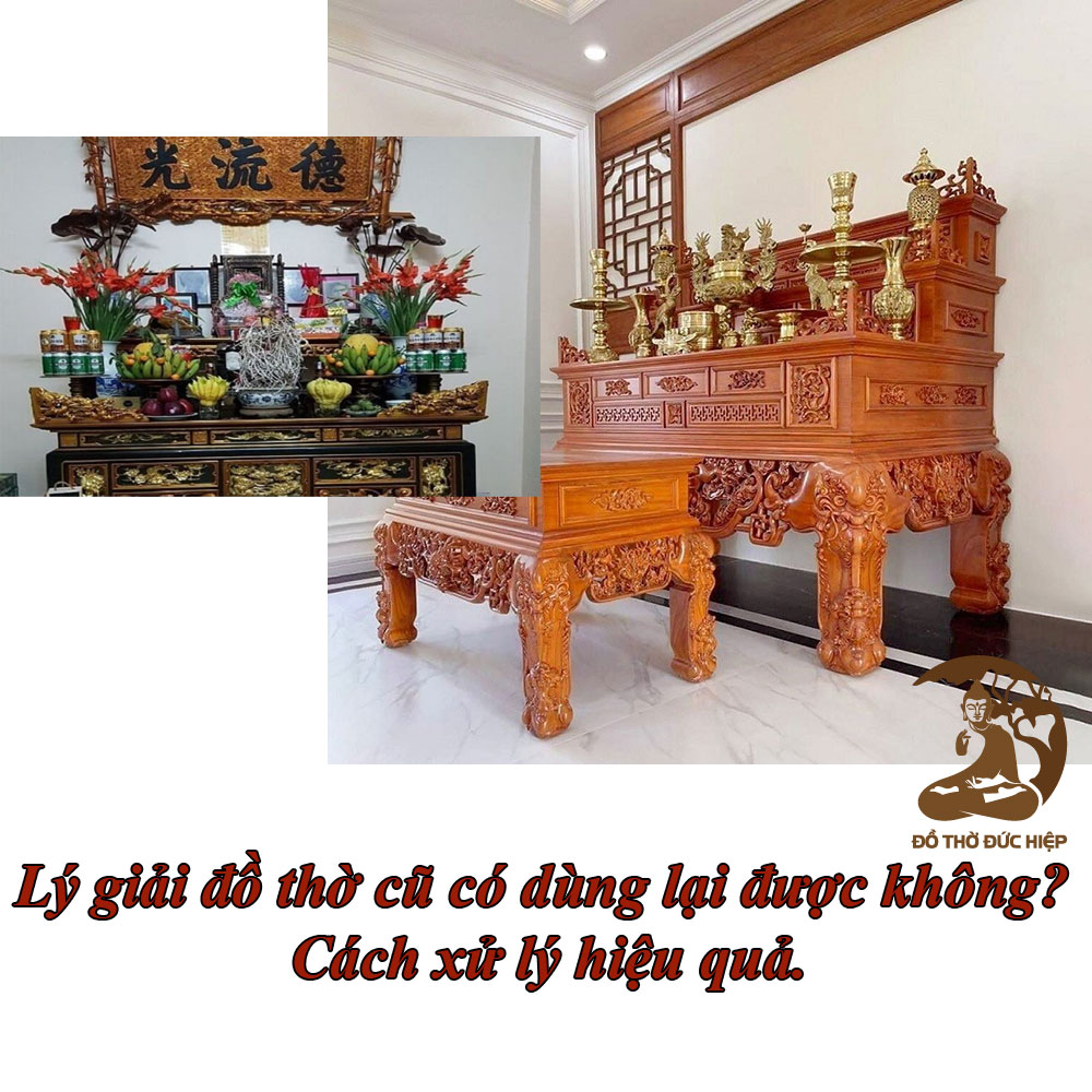 Lý giải đồ thờ cũ có dùng lại được không? Cách xử lý hiệu quả.