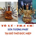 Tô Lý – Phục Chế và Sửa Tượng Phật tại Đồ Thờ Đức Hiệp