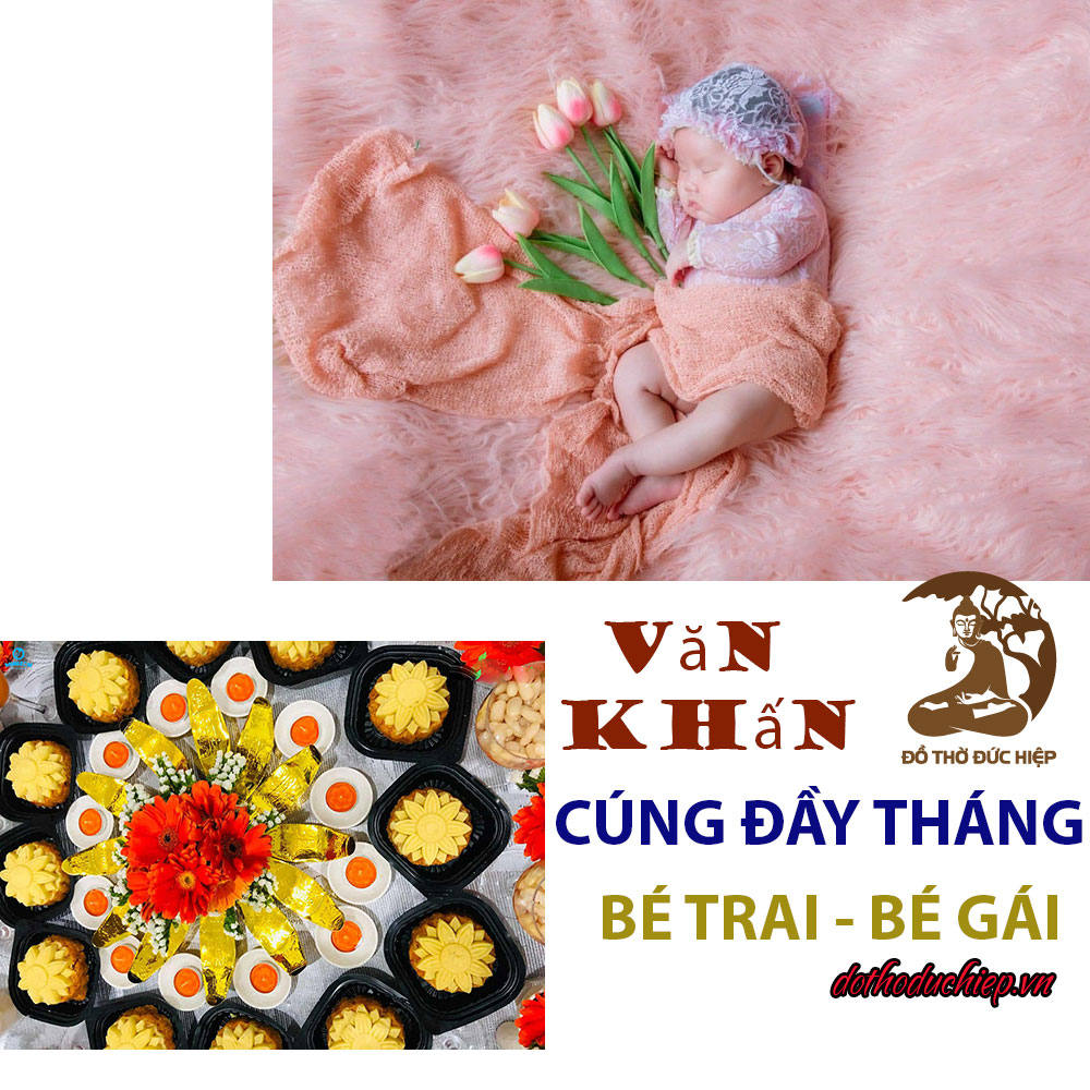 Mẫu văn khấn cúng đầy tháng cho bé trai, bé gái chuẩn nhất