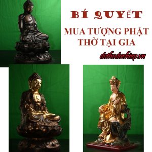 Mua tượng Phật thờ tại gia - bí quyết không phải ai cũng biết