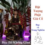 Bày trí không gian đặt tượng phật giả cổ đẹp và trang nghiêm