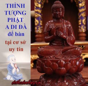 Thỉnh tượng Phật A Di Đà để bàn ở đâu đẹp và chất lượng