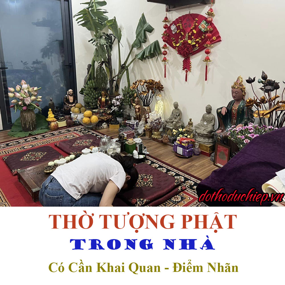 Thờ tượng Phật trong nhà có cần khai quan điểm nhãn không?