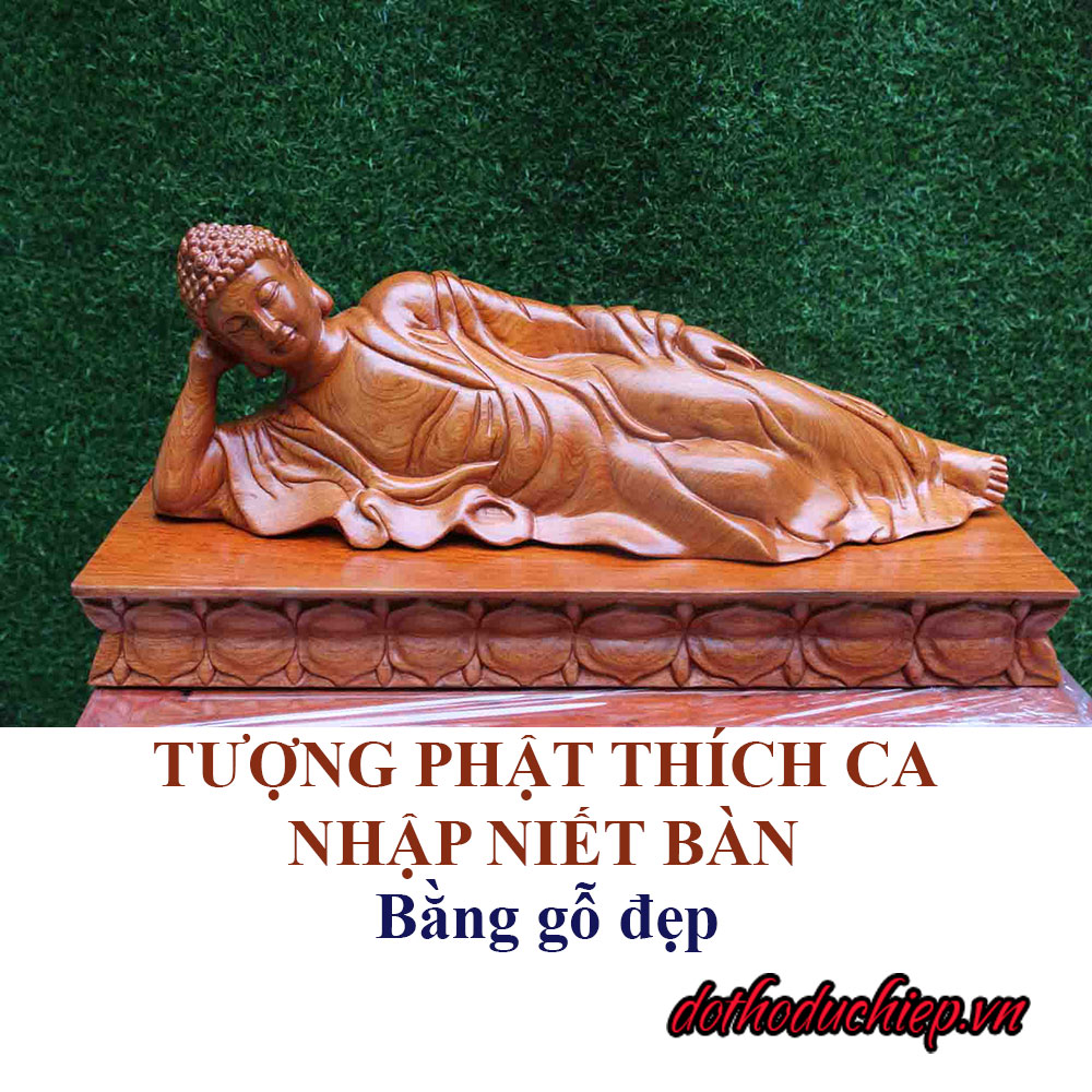 Top 1++ Tượng Phật Thích Ca Nhập Niết Bàn bằng gỗ đẹp 